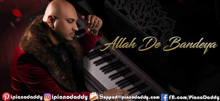 Allah De Bandeya Piano Notes B Praak