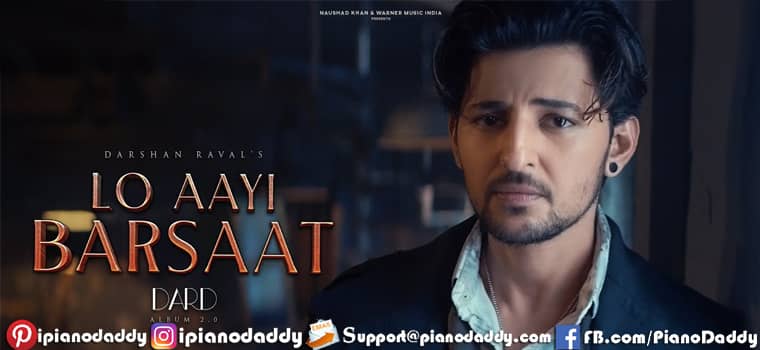 Lo Aayi Barsaat Piano Notes Darshan Raval