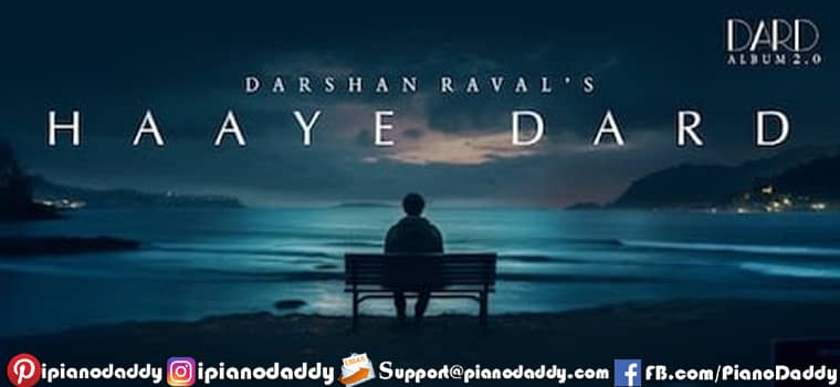Haaye Dard Piano Notes Darshan Raval