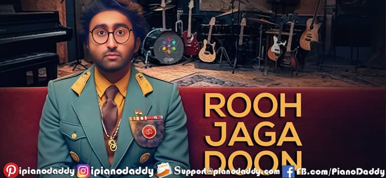 Rooh Jaga Doon Piano Notes Arijit Singh