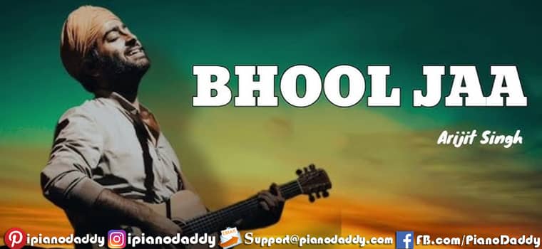 Bhool Ja Piano Notes Arijit Singh