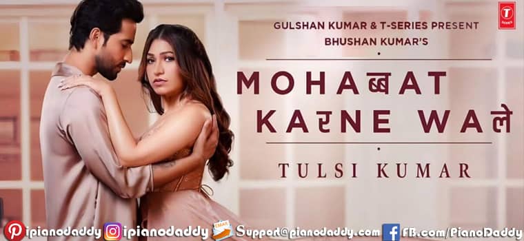 Mohabbat Karne Wale Piano Notes Tulsi Kumar