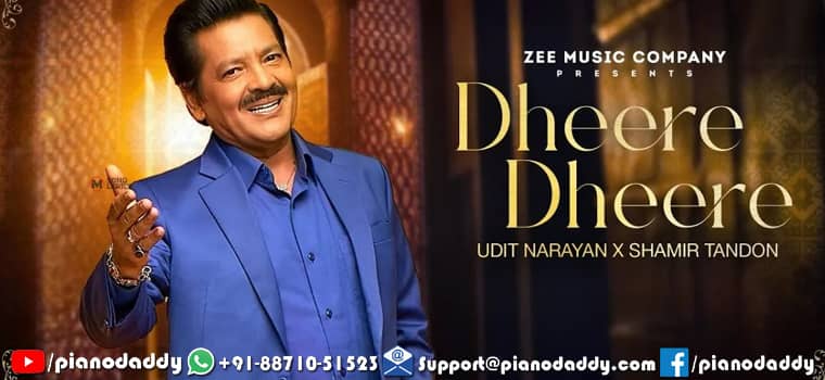 Dheere Dheere Piano Notes Udit Narayan