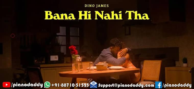 Bana Hi Nahi Tha Piano Notes Dino James